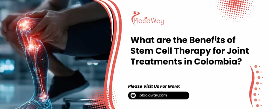 Stem Cell Therapy for Joint Treatments in Colombia