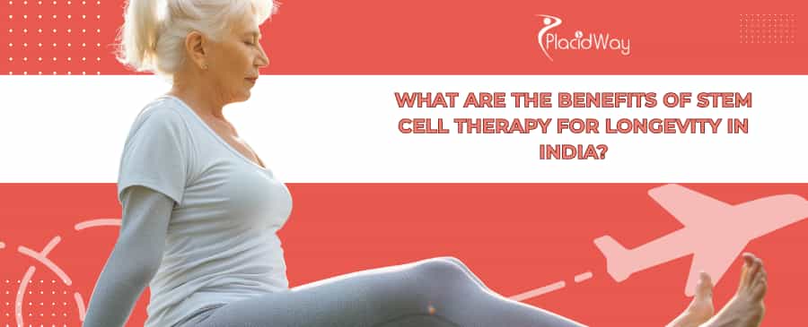 Stem cell therapy for longevity in India