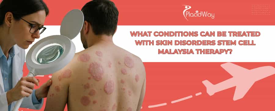 Skin Disorders Stem Cell Therapy in Malaysia