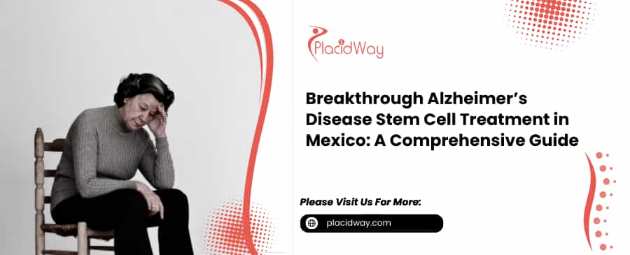 Alzheimers Disease Stem Cell Treatment in Mexico
