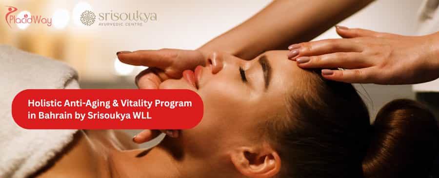 Holistic Anti-Aging & Vitality Program in Bahrain by Srisoukya WLL