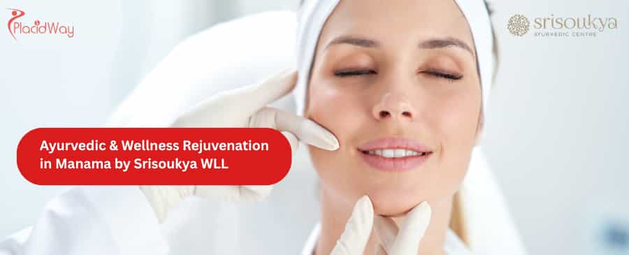 Ayurvedic & Wellness Rejuvenation in Manama by Srisoukya WLL