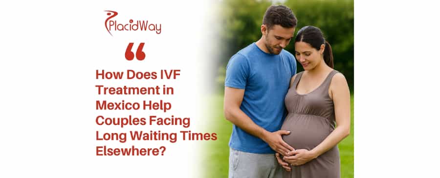 IVF Treatment in Mexico