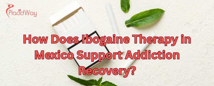 Addiction Treatment in Mexico