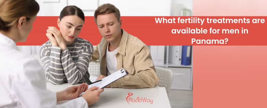 fertility treatments for men in Panama