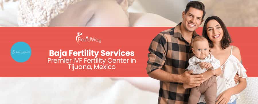 IVF Clinic Tijuana Mexico - Baja Fertility Services