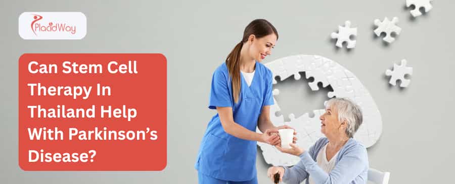 Can stem cell therapy in Thailand help with Parkinson’s disease?