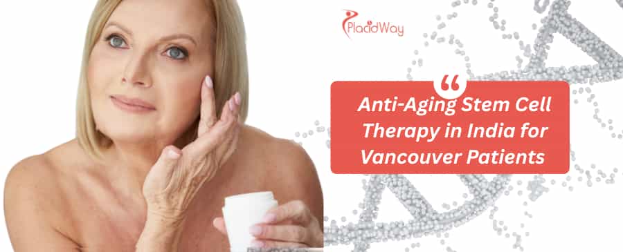 Anti-Aging Stem Cell Therapy in India