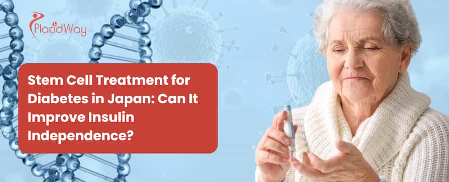 Stem Cell Treatment for Diabetes in Japan: Can It Improve Insulin Independence?