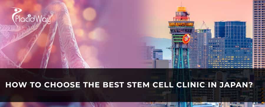 How to Choose the Best Stem Cell Clinic in Japan?