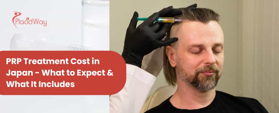 PRP Treatment Cost in Japan - What to Expect & What It Includes