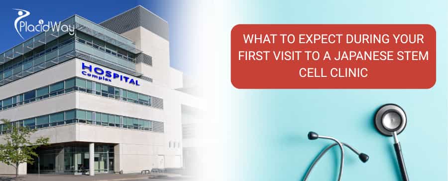 What to Expect During Your First Visit to a Japanese Stem Cell Clinic