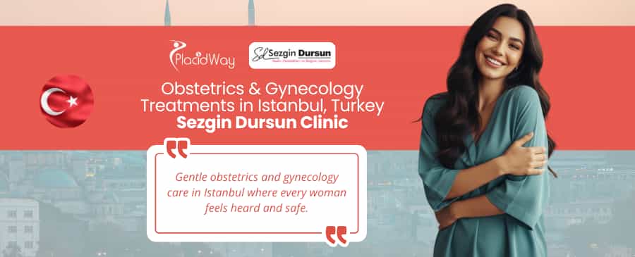 Obstetrics & Gynecology Istanbul - Sezgin Dursun Clinic