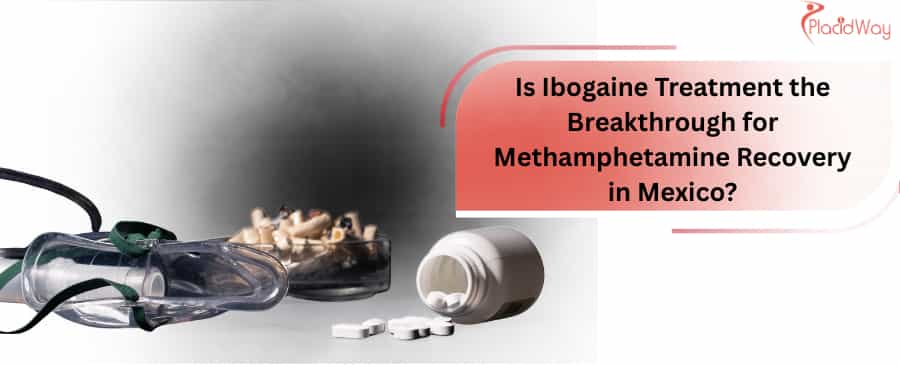 Ibogaine Treatment in Mexico