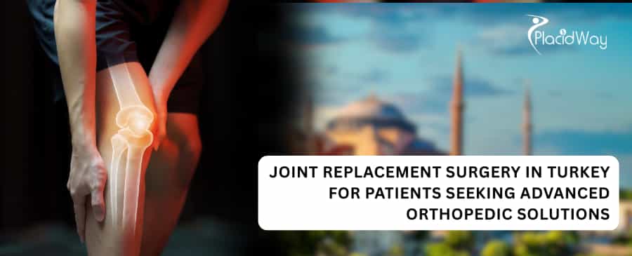Joint Replacement Surgery in Turkey for Patients Seeking Advanced Orthopedic Solutions