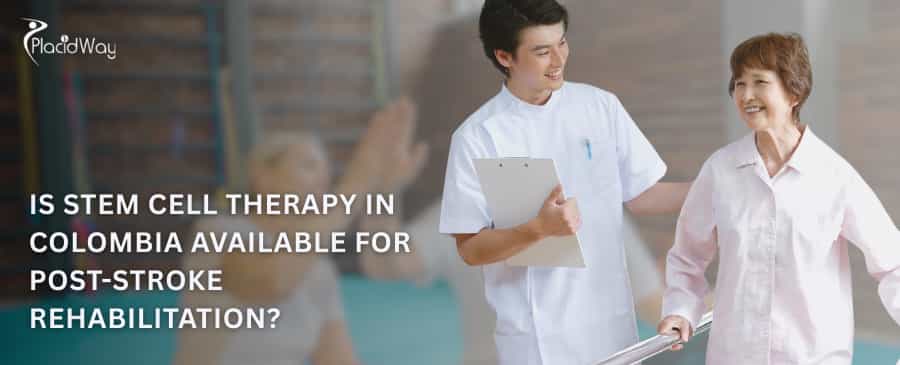 Is stem cell therapy in Colombia available for post-stroke rehabilitation?