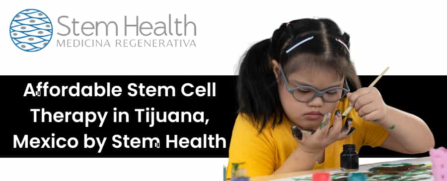 Stem Cell Therapy for Autism in Tijuana, Mexico