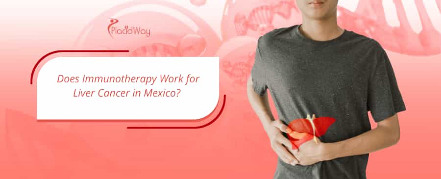 Immunotherapy Work for Liver Cancer