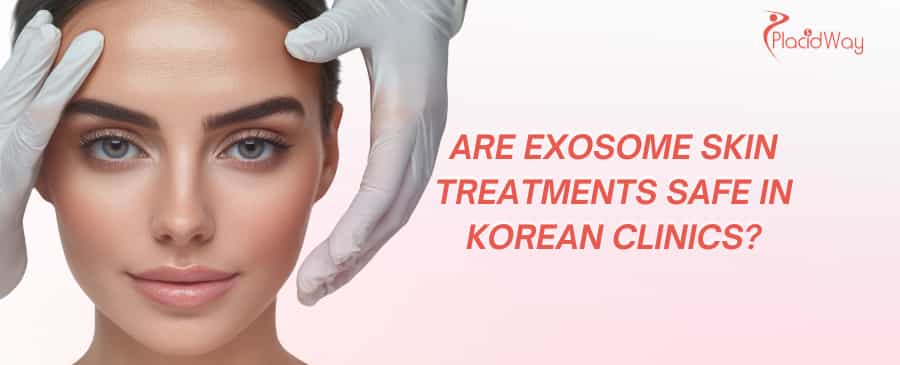 Exosome skin treatment in Korean clinics