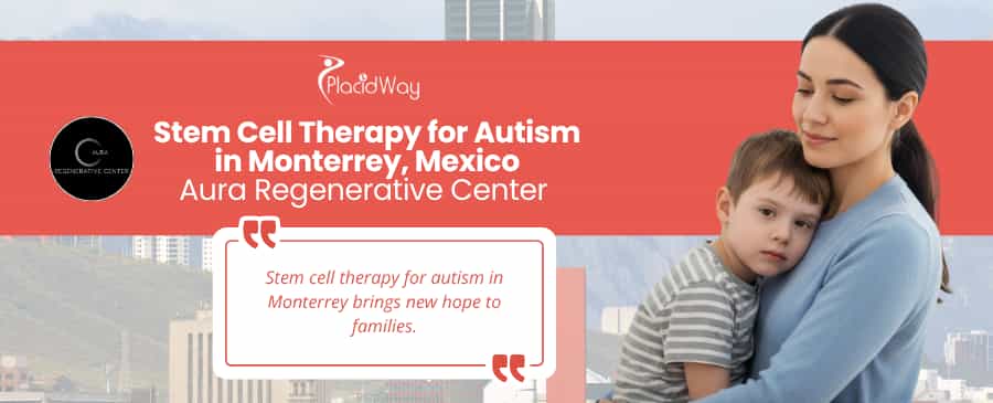 Stem Cell Therapy for Autism in Monterrey Mexico
