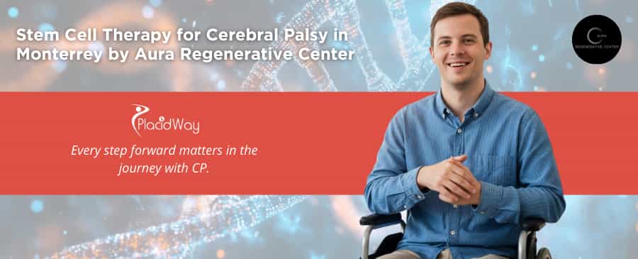 Stem Cell Therapy for Cerebral Palsy in Monterrey Mexico