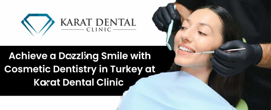 cosmetic dentistry in Turkey