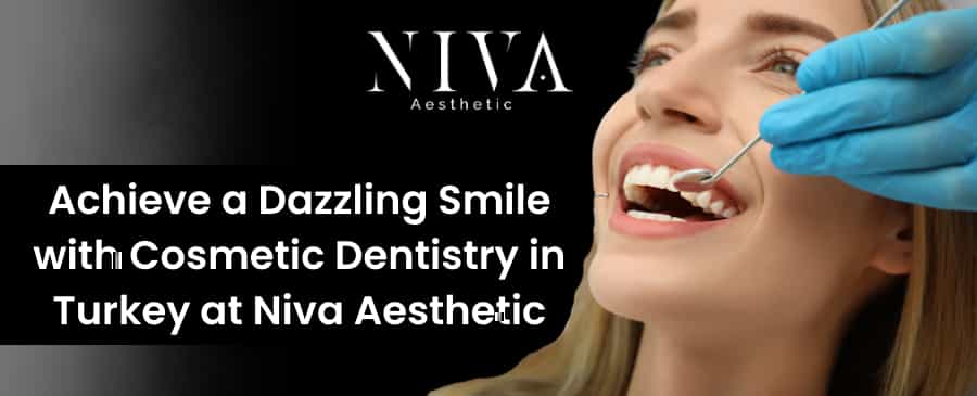 cosmetic dentistry in Turkey