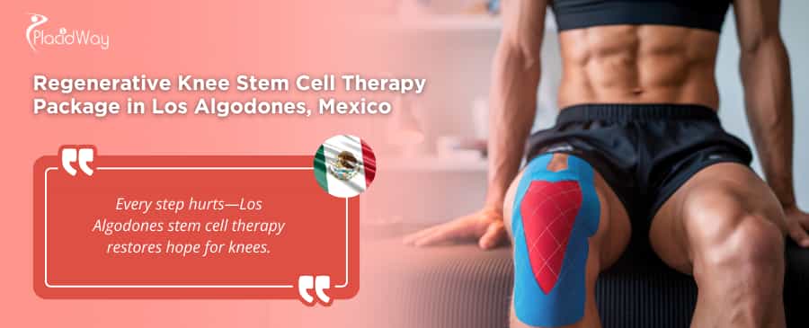 Regenerative Knee Stem Cell Therapy in Los Algodones Mexico