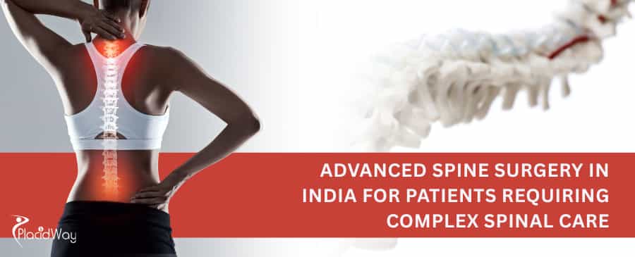  Advanced Spine Surgery in India for Patients Requiring Complex Spinal Care