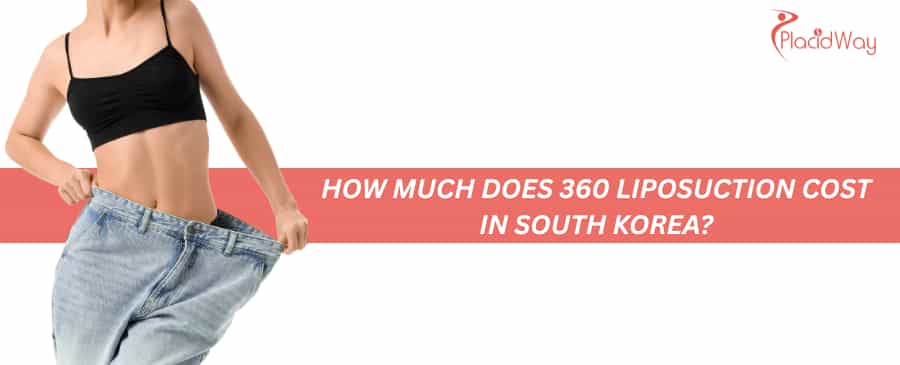 360 liposuction cost in South Korea