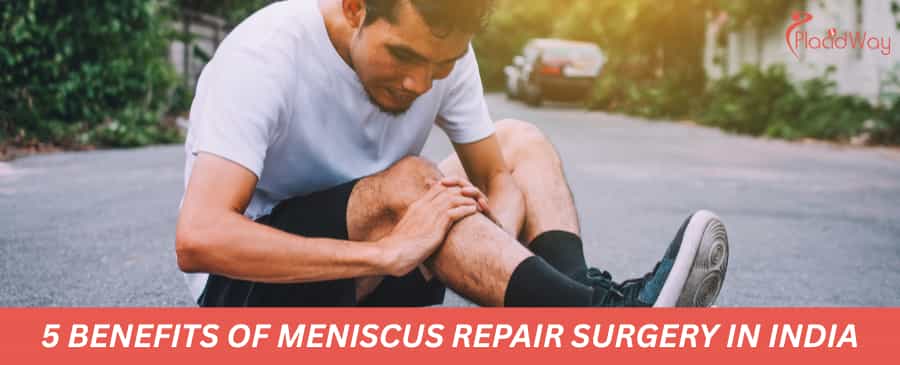 5 Benefits of Meniscus Repair Surgery in India