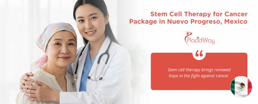 Terapia con células madre para el cáncer en Nuevo Progreso, México