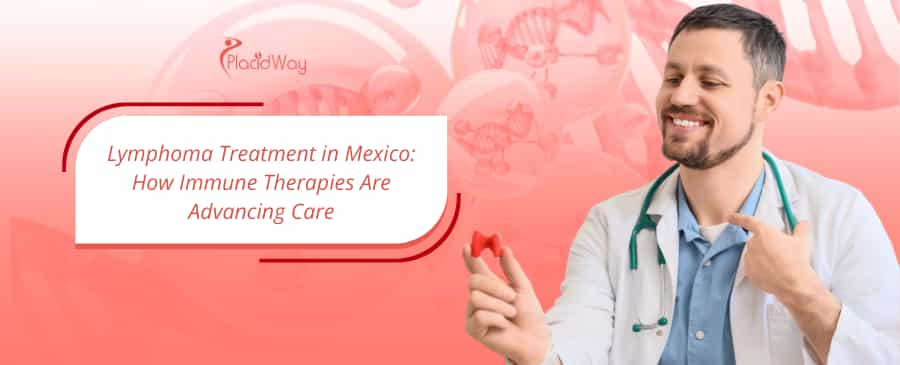 Lymphoma Treatment in Mexico