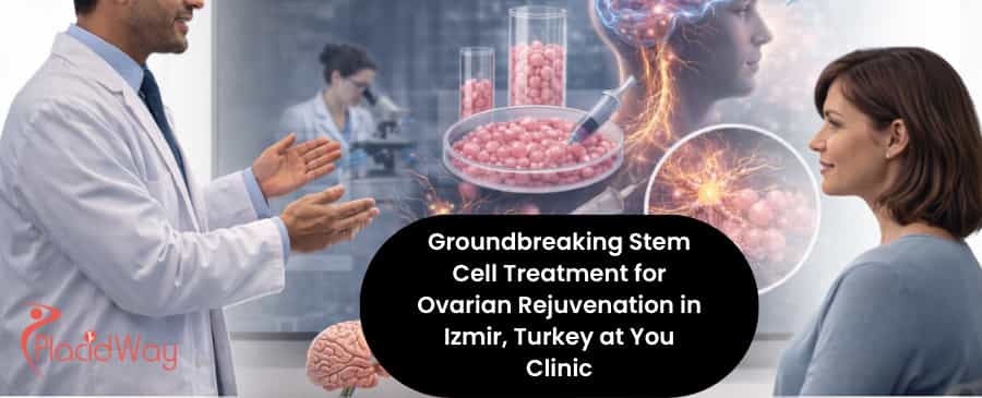 Stem cell treatment for ovarian rejuvenation in Turkey