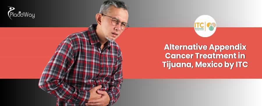 Paquete de tratamiento alternativo para el cáncer de apéndice en Tijuana, México, ofrecido por ITC.