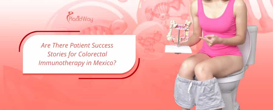Colorectal Immunotherapy in Mexico