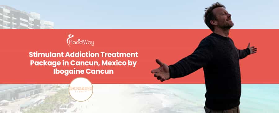 Tratamiento para la adicción a estimulantes en Cancún, México, en Ibogaine Cancun