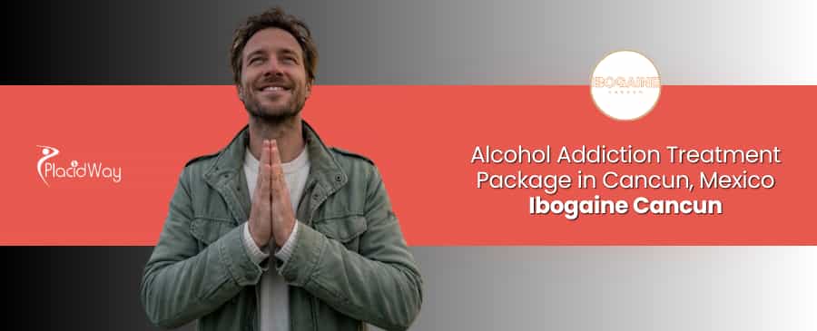 Alcohol Addiction Treatment in Cancun Mexico at Ibogaine Cancun