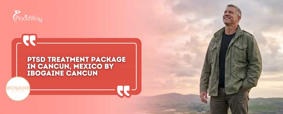 PTSD Treatment Package in Cancun, Mexico by Ibogaine Cancun