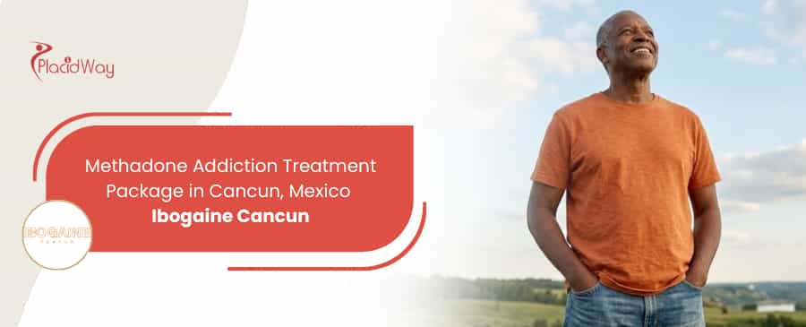 Tratamiento para la adicción a la metadona en Cancún, México, en Ibogaine Cancun.