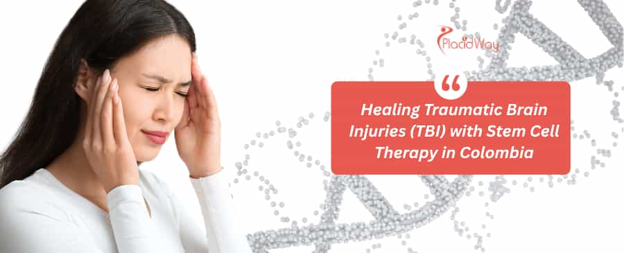 Healing Traumatic Brain Injuries (TBI) with Stem Cell Therapy in Colombia