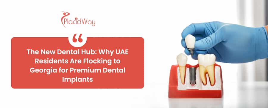 The New Dental Hub: Why UAE Residents Are Flocking to Georgia for Premium Dental Implants