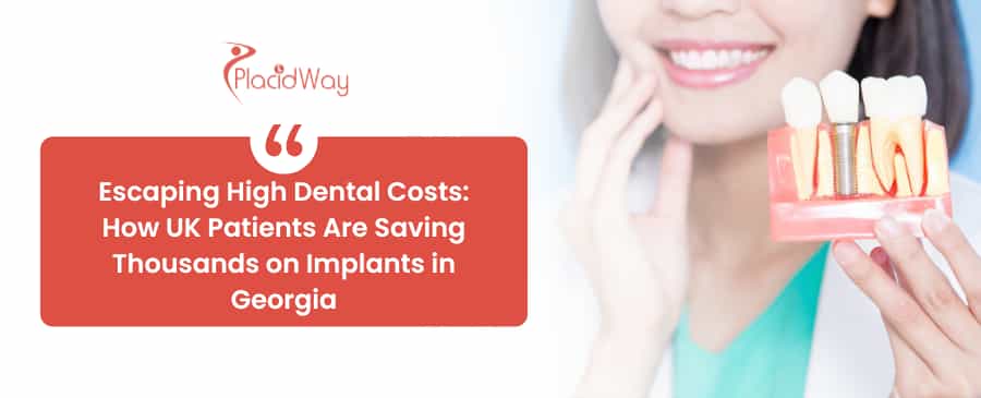 Escaping High Dental Costs: How UK Patients Are Saving Thousands on Implants in Georgia