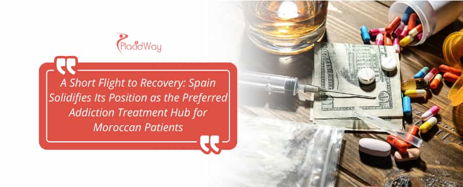 A Short Flight to Recovery: Spain Solidifies Its Position as the Preferred Addiction Treatment Hub for Moroccan Patients