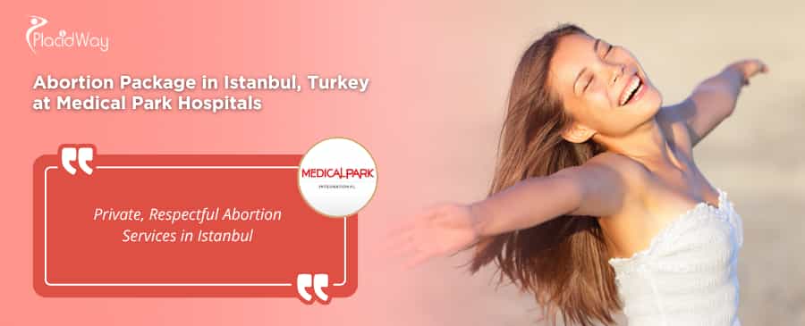 Safe Abortion Services in Istanbul Turkey at Medical Park Hospitals