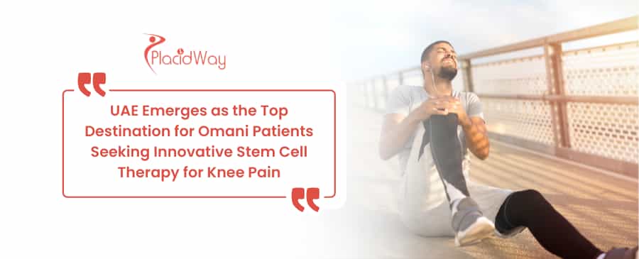 UAE Emerges as the Top Destination for Omani Patients Seeking Innovative Stem Cell Therapy for Knee Pain