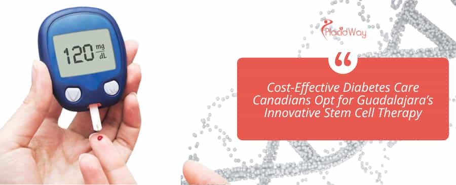 Cost-Effective Diabetes Care Canadians Opt for Guadalajara’s Innovative Stem Cell Therapy