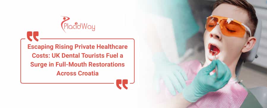 Escaping Rising Private Healthcare Costs: UK Dental Tourists Fuel a Surge in Full-Mouth Restorations Across Croatia