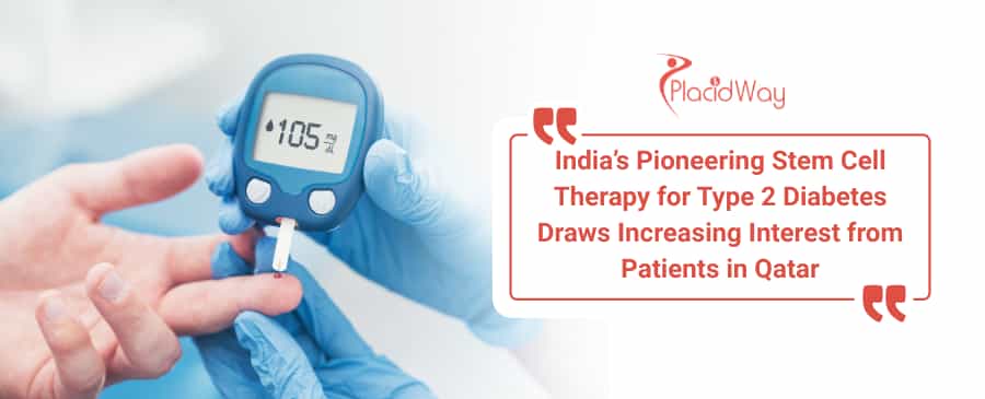 India’s Pioneering Stem Cell Therapy for Type 2 Diabetes Draws Increasing Interest from Patients in Qatar