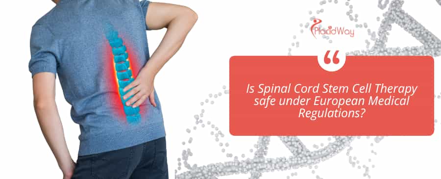 Is spinal cord stem cell therapy safe under European medical regulations?